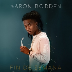 Aaron Bodden - Fin De Semana